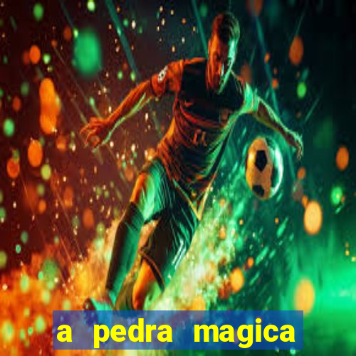 a pedra magica filme completo dublado gratis